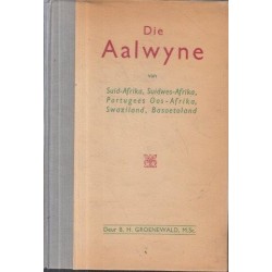 Die Aalwyne van Suid Afrika, SuidWes-Afrika, Portugees Oos-Afrika, Swaziland, Basoetoland
