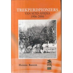 Trekperdpioniers van Suid Afrika 1906-2006