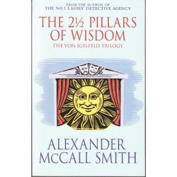 The 2 1/2 Pillars of Wisdom (The Von Igelfeld Trilogy) 