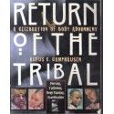 Return Of The Tribal: Celebration Of Body Adornment, Piercing, Tattooing, Scarification, Body Painting