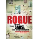 Rogue - The Inside Story Of SARS's Elite Crime-busting Unit