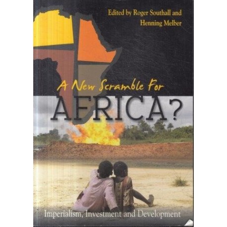 A New Scramble For Africa? Imperialism, Investment and Development