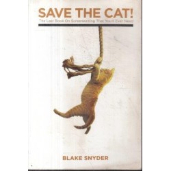 Save The Cat! The Last Book On Screenwriting You'll Ever Need