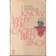 I Know Why The Caged Bird Sings