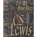 Till We Have Faces - A Myth Retold (First Edition)