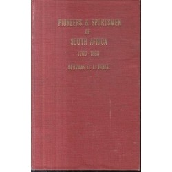 Pioneers & Sportsmen of South Africa 1760-1890 (Signed)