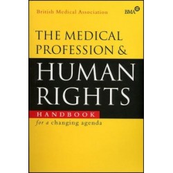 The Medical Profession & Human Rights: Handbook for a Changing Agenda