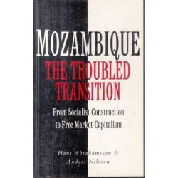 Mozambique - The Trouble Transition: From Socialist Construction to Free Market Capitalism