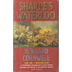 Sharpe's Waterloo: The History of Four Days, Three Armies and Three Battles