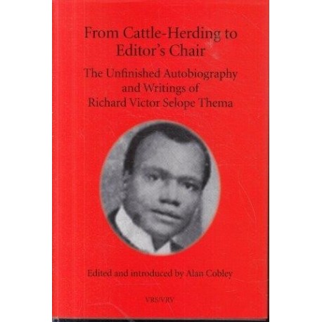 From Cattle-Herding to Editor's Chair - The Unfinished Autobiography and Writings of RVS Thema