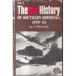 The War History of Southern Rhodesia 1939 - 1945 (Volume 2I)