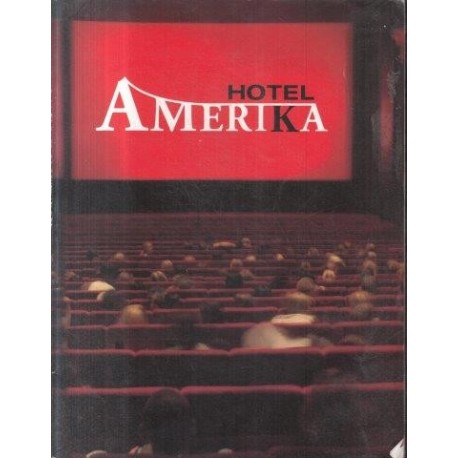 Hotel Amerika Volume 8 No. 1 Fall 2009
