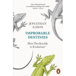 Improbable Destinies: How Predictable Is Evolution?