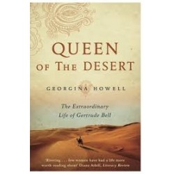 Queen of the Desert: The Extraordinary Life of Gertrude Bell