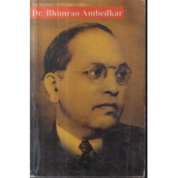 Dr Bhimrao Ambedkar - The Architect Of Modern India