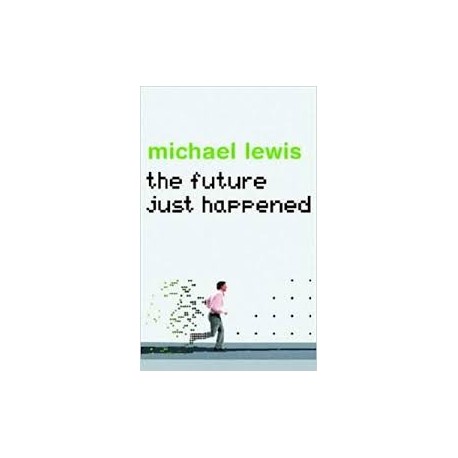 The Future Just Happened (Hardcover)