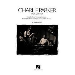 Charlie Parker For Guitar: Note-For-Note Transcriptions And Detailed Performance Notes For 18 Bebop Classics
