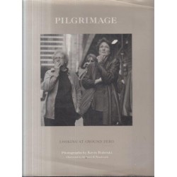 Pilgrimage:  Looking At Ground Zero