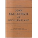 John MacKenzie of Bechuanaland 1835-1899: A Study in Humanitarian Imperialism