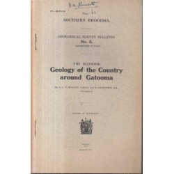 The Economic Geology of the Country around Gatooma (Bulletin No. 5)
