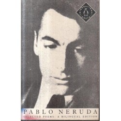 Pablo Neruda: Selected Poems: A Bilingual Edition