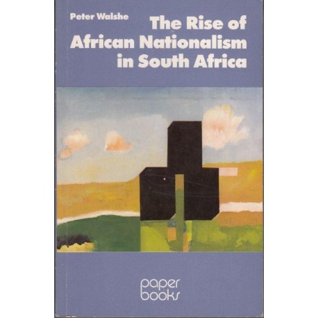 The Rise of African Nationalism in South Africa