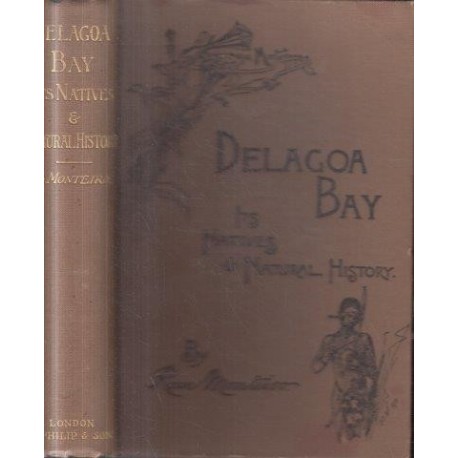 Delagoa Bay - Its Natives & Natural History