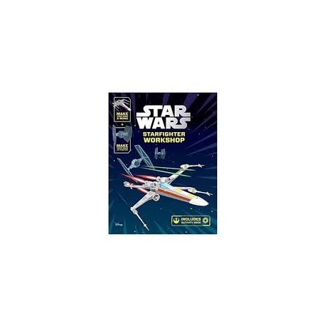 Star Wars Starfighter Workshop - Make Your Own X-Wing and Tie Fighter