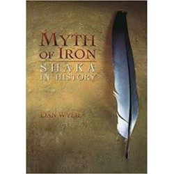 Myth of Iron: Shaka in History