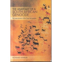 Anatomy of a South African Genocide: The Extermination of the Cape San Peoples