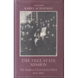 The Free State Mission: The work of the Anglican Church in the Orange Free State