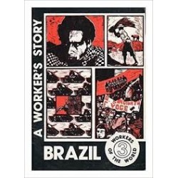Brazil: A workers story (Workers of the World Series)