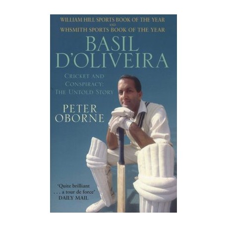 Oborne Peter Basil D Oliveira Cricket and Controversy