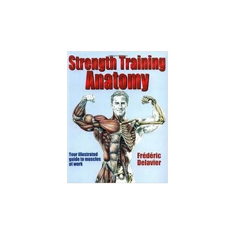 Delavier, Frederic Strength Training Anatomy