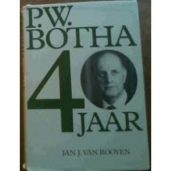 P. W. Botha. 40 Jaar