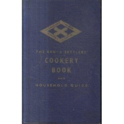 The Kenya Settlers' Cookery Book and Household Guide (12th ed)