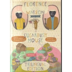 Florence And Watson And The Sugarbush Mouse