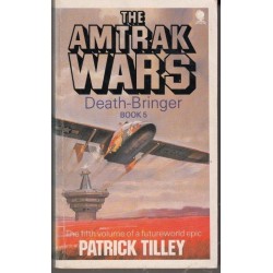 The Amtrak Wars Book 5 Death-Bringer