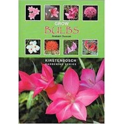 Grow Bulbs (Kirstenbosch Gardening)