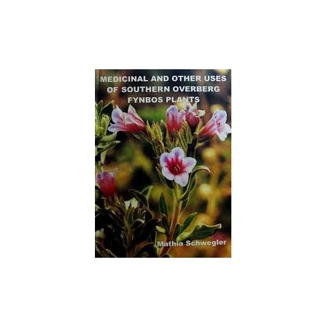 Medicinal And Other Uses Of Southern Overberg Fynbos Plants