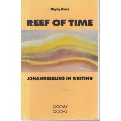 Reef of Time: Johannesburg in Writing