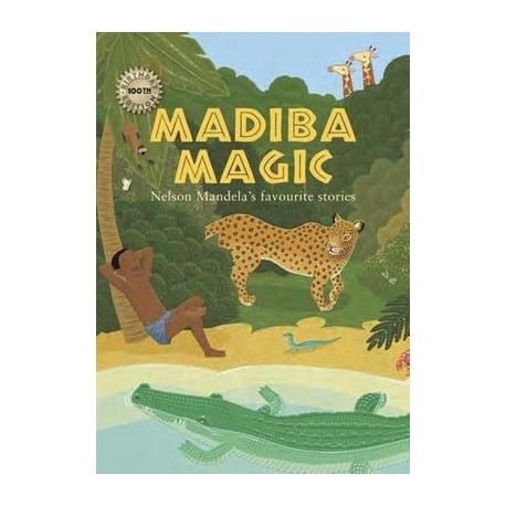 Madiba Magic - Nelson Mandela's Favourite Stories