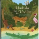 Ikhubalo lika Madiba - Nelson Mandela's Favourite Stories (Xhosa)