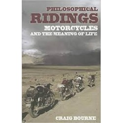Philosophical Ridings: Motorcycles And The Meaning Of Life