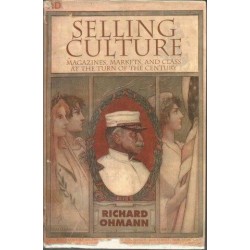 Selling Culture: Magazines, Markets and Class at the Turn of the Century
