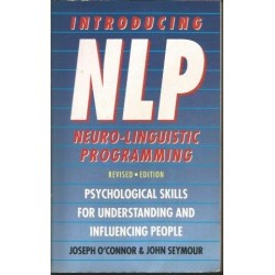 Introducing NLP - Psychological Skills for Understanding and Influencing Peopl