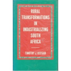 Rural Transformations in Industrializing South Africa: The Southern Highveld to 1914