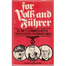 For Volk and Fuhrer. Robey Leibbrandt & Operation Weissdorn