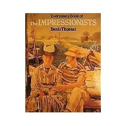 Everyone's Book Of The Impressionists