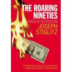 The Roaring Nineties: Why We're Paying The Price For The Greediest Decade In History